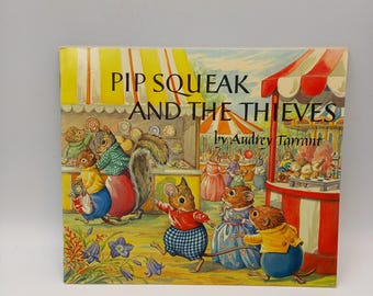 Pip Squeak and the Thieves by Audrey Tarrant 1981 Book, Medici Society Illustrations