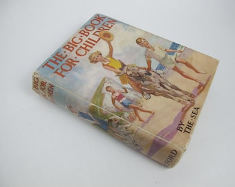 The Big Book for Children. Vintage children&#39;s book from 1930s. Charming stories and illustrations.