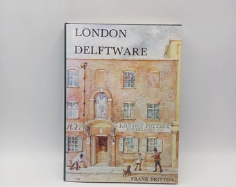 London Delftware by Frank Britton, 1987. Vintage tile reference/coffee table book