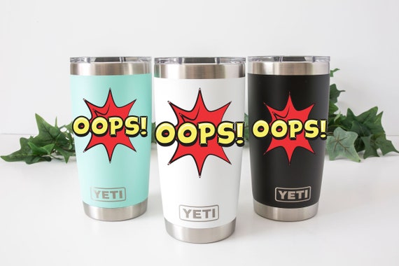 Yeti 20oz Tumbler, OOPS Blooper Tumbler, Random Drawing, Error Engraving,  Mystery Tumbler, OOPS 