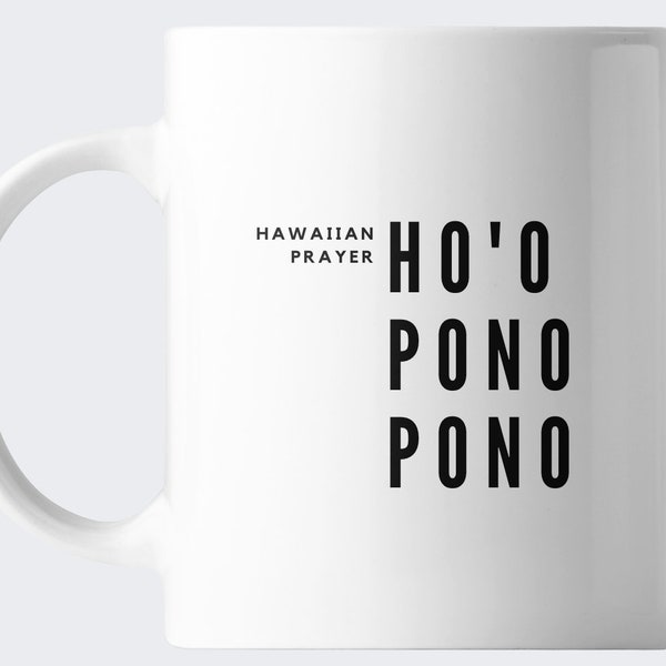 Ho'oponopono Hawaiian Prayer Mug, coffee mug, house warming gift, affirmation mug, mantra mandala mug, Self-love