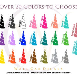 May include: Over 20 color options for unicorn horn wall decals. Colors include black, white, purple, pink, teal, green, yellow, orange, red, brown, gold, silver, grey, and more.