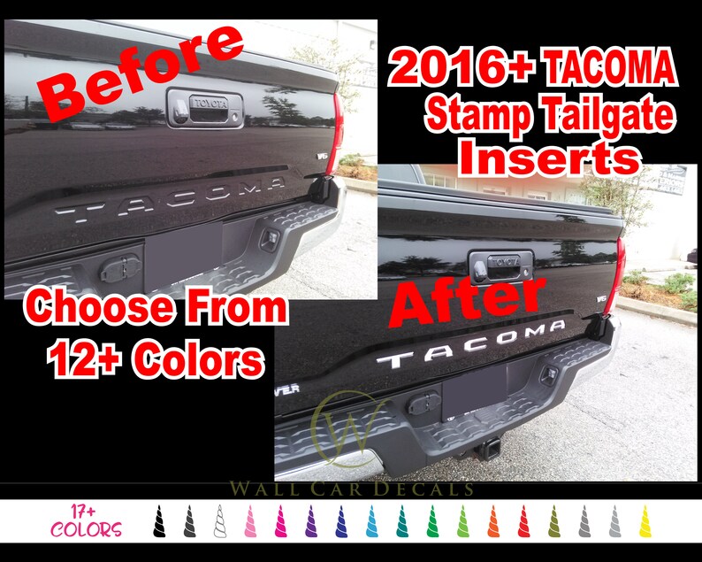 May include: Before and after images of a black Toyota Tacoma pickup truck. The before image shows the stock tailgate with the word "TACOMA" embossed. The after image shows the tailgate with custom inserts that make the word "TACOMA" stand out in white. The text "2016+ TACOMA Stamp Tailgate Inserts" is displayed above the images. Below the images, the text "Choose From 12+ Colors" is displayed. A row of 17 different colored unicorn horn decals is displayed below the text.
