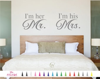 I'm Her Mr I'm His Mrs Decal |   Wall Quote Decal | Home Decor | Bedroom Decal | Wall Decal | Husband Wife Decal | Marriage Decal | Wall Art