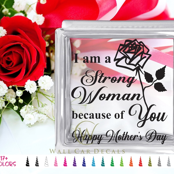 Strong Woman Because of You 6" 8" Glass Block Decal DIY Mothers Day Gift Craft Decoration Stickers Holiday Shadow Box Decor Vinyl Decals