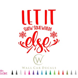 Let It Snow Somewhere Else 6 8 Glass Block Decal DIY Snowflake Craft Decoration Stickers Holiday Joy Shadow Box Décor Vinyl Decals image 2