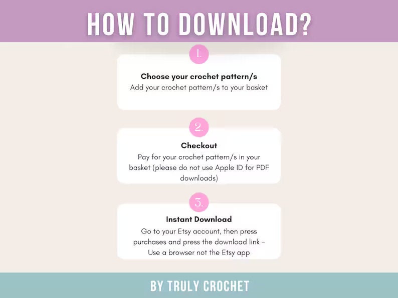 Pu&ograve; includere: Una grafica rosa e bianca con il testo "HOW TO DOWNLOAD?" e tre passaggi per scaricare uno schema di uncinetto. I passaggi sono: 1. Scegli il tuo schema di uncinetto, 2. Effettua il checkout, e 3. Scarica istantaneamente. La grafica include anche il testo "BY TRULY CROCHET".