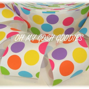 5 Yards or 25 Yard Roll Sale - BUBBLE POP DOTS Bright Grosgrain Ribbon   2 1/4" - Oh My Gosh Goodies Ribbon