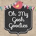 Visit our website OHMYGOSHGOODIES.COM