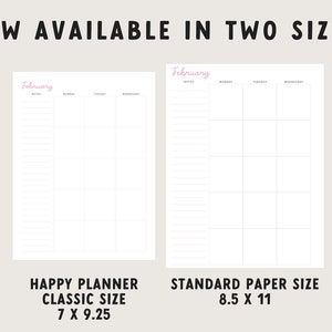 May include: Two white planner pages with the month of February in pink script. The left page is labeled "Happy Planner Classic Size 7 x 9.25" and the right page is labeled "Standard Paper Size 8.5 x 11". The text "Now Available in Two Sizes!" is at the top.