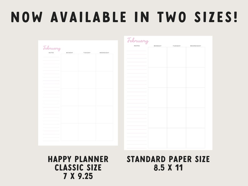 May include: Two white planner pages with the month of February in pink script. The left page is labeled "Happy Planner Classic Size 7 x 9.25" and the right page is labeled "Standard Paper Size 8.5 x 11". The text "Now Available in Two Sizes!" is at the top.