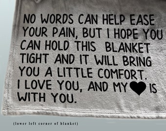 Personalized comfort throw blanket, blanket for someone who is sad, memorial blanket, gift of sympathy, no words can ease your pain