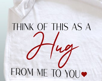 Think of this as a hug from me to you, cozy fleece blanket, personalized Christmas gift, sending a hug, personalized hug blanket