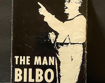 The Man Bilbo A. Wigfall Green 1963 1st Edition Louisiana State University Press Southern History Theodore G. Bilbo Biography