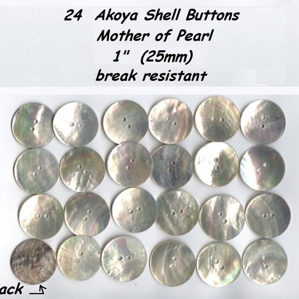 24 Akoya  1"  Shell Mother of Pearl Buttons ( 25mm) 40L Agoya - custom orders available for the exact quantity you need