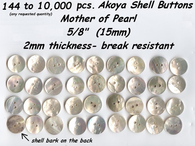 144 to 10,000 pcs. Akoya 5/8 Shell Mother of Pearl Buttons 15mm Agoya Superior Quality and Thickness Ceremonial Regalia Button Blankets image 1