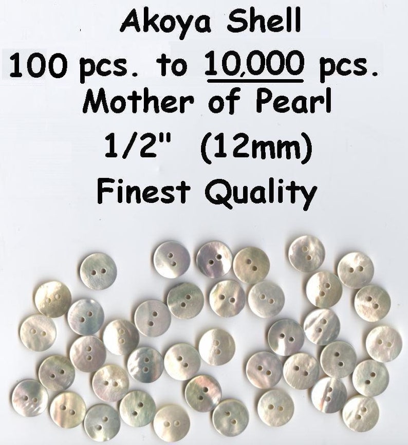 100 to 10,000 pcs. Akoya 1/2 Shell Mother of Pearl Buttons MOP 12mm 20L Premium Quality & Thickness WHOLESALE custom orders available image 1