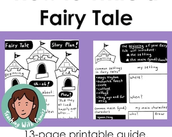 How to Write a Fairy Tale - Fairy Tale Writing Graphic Organizer - 13-Page Printable Packet