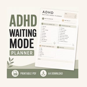 May include: ADHD Waiting Mode Planner printable PDF. The planner features sections for tasks, reminders, and a brain dump. The design is in shades of green and white, with the text "ADHD Waiting Mode Planner". Includes an A4 download.
