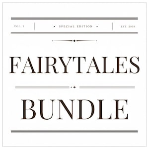 May include: A square graphic design featuring dark brown text on a white background. The text reads VOL. I, SPECIAL EDITION, EST. 2026, FAIRYTALES, and BUNDLE. The design includes horizontal lines and small decorative symbols above and below the words.