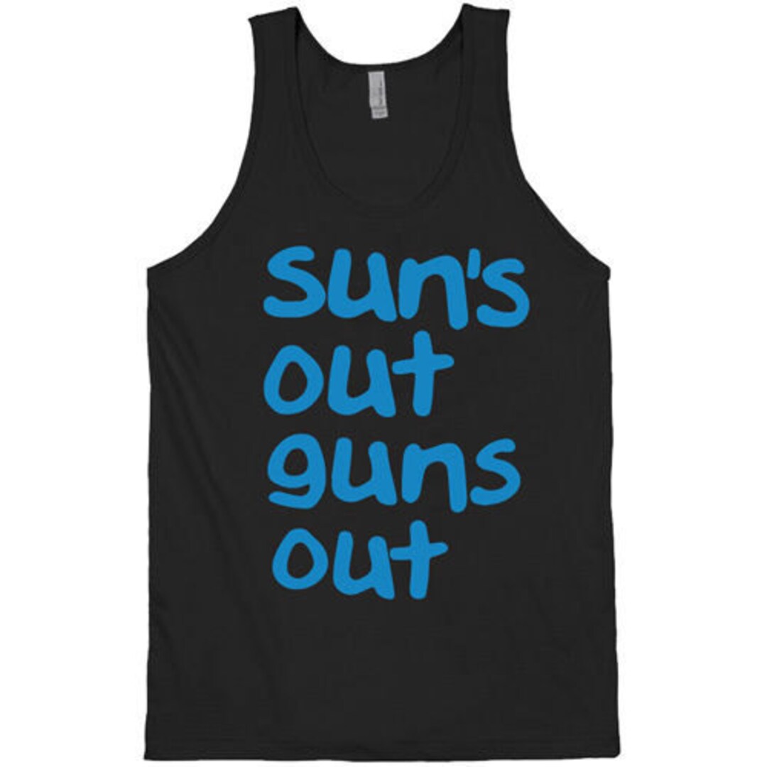 Suns Out Guns Out Tank Top Black Summer Fashion Funny Crossfit Etsy