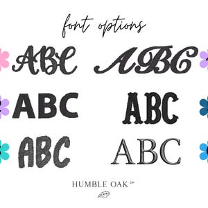 May include: A chart displaying six font options labeled 1 through 6, each featuring the letters ABC in different styles. Each number is accompanied by a small flower icon in pink, purple, teal, light purple, dark blue, or blue. Text reads font options and HUMBLE OAK CO.