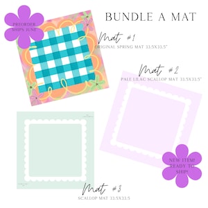 May include: An image showcasing three decorative mats, each measuring 33.5 x 33.5 inches. One features a teal and white checkered pattern, another a pale lilac scallop design, and the third a mint green scallop design. The text "BUNDLE A MAT" is displayed at the top.