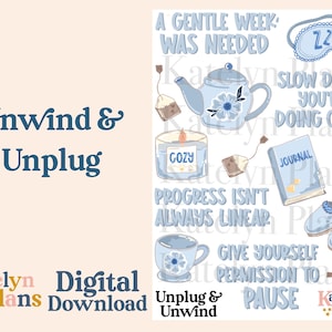May include: A digital download of blue and white illustrations with text that says "Unwind & Unplug", "A Gentle Week Was Needed", "Slow Down, You're Doing Great", "Cozy", "Progress Isn't Always Linear", "Give Yourself Permission to Pause", and "Journal".