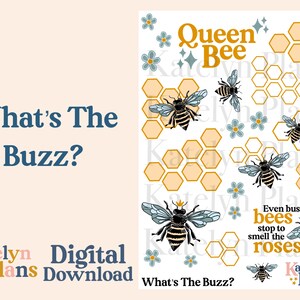 May include: A digital download of bee-themed illustrations with the text "What's The Buzz?" and "Queen Bee". The illustrations feature bees, honeycombs, and flowers in a yellow, orange, blue, and white colour scheme.