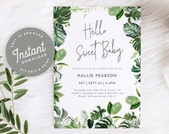 May include: A white baby shower invitation with a green tropical leaf border. The text reads "Hello Sweet Baby" and includes the name "Hallie Pearson", the date "Sat | Sept 24 | 2-4pm", and the location "The Laredo Cafe. 3306 71st St. Houston, TX".