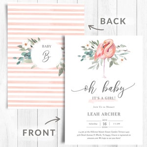 May include: Pink and white striped baby shower invitation with a flamingo and floral design. The text reads "oh baby it's a girl!" and includes the name Leah Archer, the date August 16, 2020, and the time 2-4 pm. The back of the invitation has a pink and white striped pattern with a circle that says "Baby B".