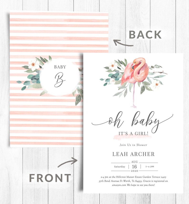 May include: Pink and white striped baby shower invitation with a flamingo and floral design. The text reads "oh baby it's a girl!" and includes the name Leah Archer, the date August 16, 2020, and the time 2-4 pm. The back of the invitation has a pink and white striped pattern with a circle that says "Baby B".