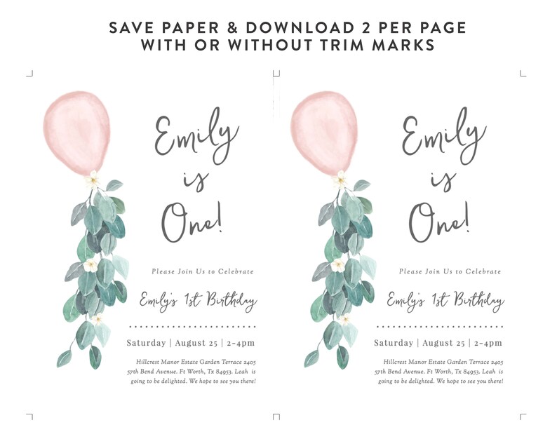 May include: A printable invitation for a first birthday party. The invitation features a pink balloon with a green leafy garland and white flowers. The text on the invitation reads "Emily is One!" and includes the date, time, and location of the party.