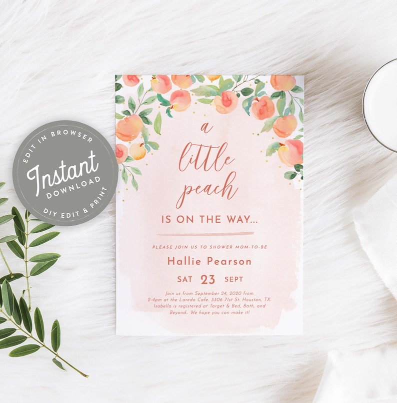 May include: A peach-themed baby shower invitation with watercolor peach blossoms and gold glitter. The text reads "a little peach is on the way..." and includes the date, time, and location of the event. The invitation also includes the name "Hallie Pearson" and the text "Join us from September 24, 2020 from 2-4pm at the Laredo Cafe. 3306 71st St. Houston, TX. Isabella is registered at Target & Bed, Bath, and Beyond. We hope you can make it!"