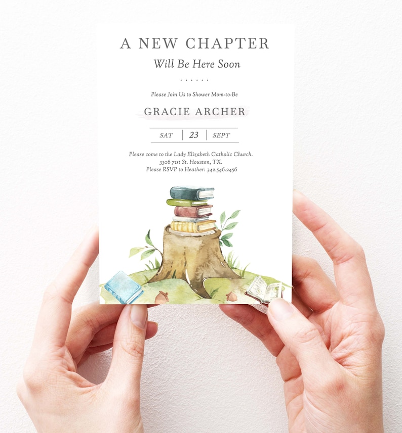 May include: A white invitation card with a watercolor illustration of a tree stump with a stack of books on top. The text on the card reads "A New Chapter Will Be Here Soon" and "Please Join Us to Shower Mom-to-Be Gracie Archer SAT 23 SEPT Please come to the Lady Elizabeth Catholic Church, 3306 71st St. Houston, TX. Please RSVP to Heather: 342.546.2456"