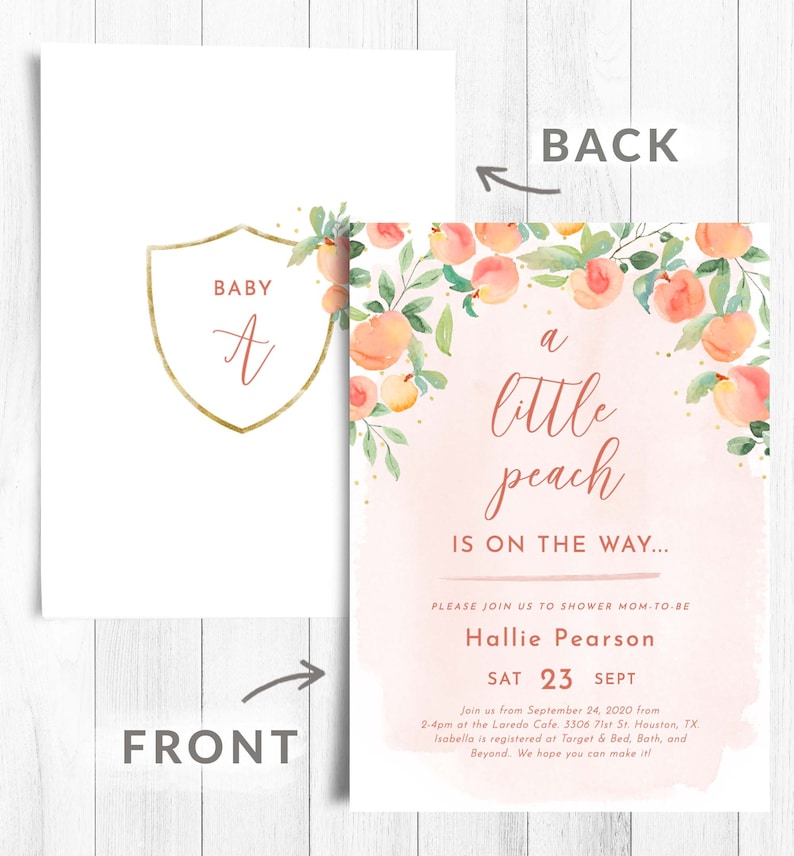 May include: A peach-themed baby shower invitation with a pink background and watercolor peach blossoms. The text reads "a little peach is on the way..." and includes the date and time of the event. The invitation also includes the name of the mom-to-be, Hallie Pearson.