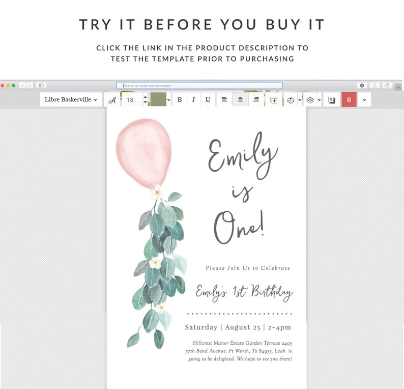 May include: A pink and green watercolor illustration of a balloon with a leafy garland. The text "Emily is One!" is written in black. The text "Please Join Us to Celebrate Emily's 1st Birthday" is written in black. The text "Saturday August 25 2-4pm Hillcrest Manor Estate Garden Terrace 2405 57th Bend Avenue. Ft Worth, Tx 84953. Leah is going to be delighted. We hope to see you there!" is written in black.