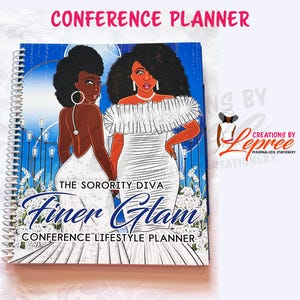 May include: A blue and white conference planner with a spiral binding. The cover features an illustration of two women in white dresses with the text "The Sorority Diva Finer Glam Conference Lifestyle Planner".