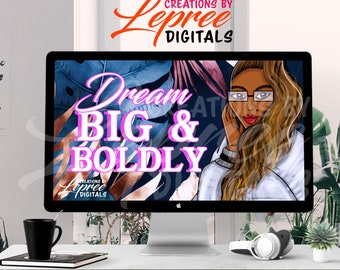 Dream Big & Boldly: Desktop Wallpaper with African American Female