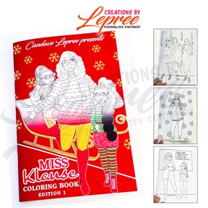 May include: A red coloring book cover with the title "Miss Klauze Coloring Book Edition 1". The cover features a black and white illustration of three women in winter clothing riding in a sleigh.