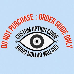 Custom Option Guide - DO NOT PURCHASE