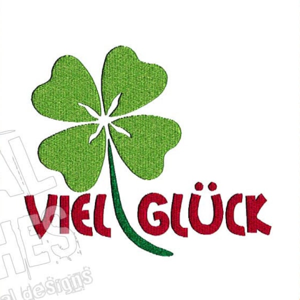 Good Luck Viel Glück Saying German Cloverleaf Machine Embroidery Design 3 Sizes
