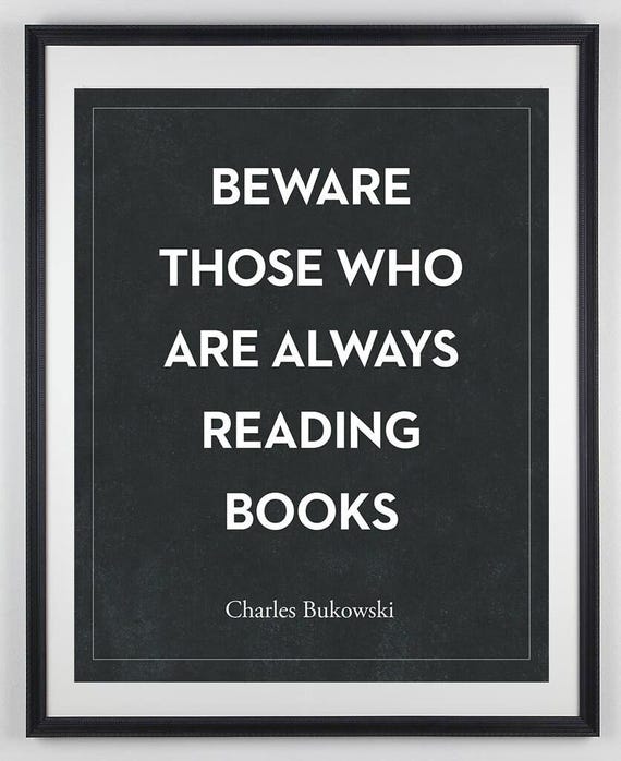 Bukowski Literary Quote Print, Dark Academia Decor, Gift for Readers and Book Lovers