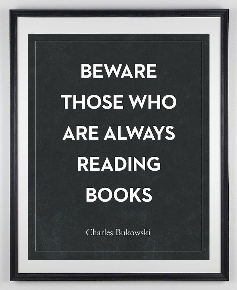 Bukowski Literary Quote Print, Dark Academia Decor, Gift for Readers and Book Lovers image 1