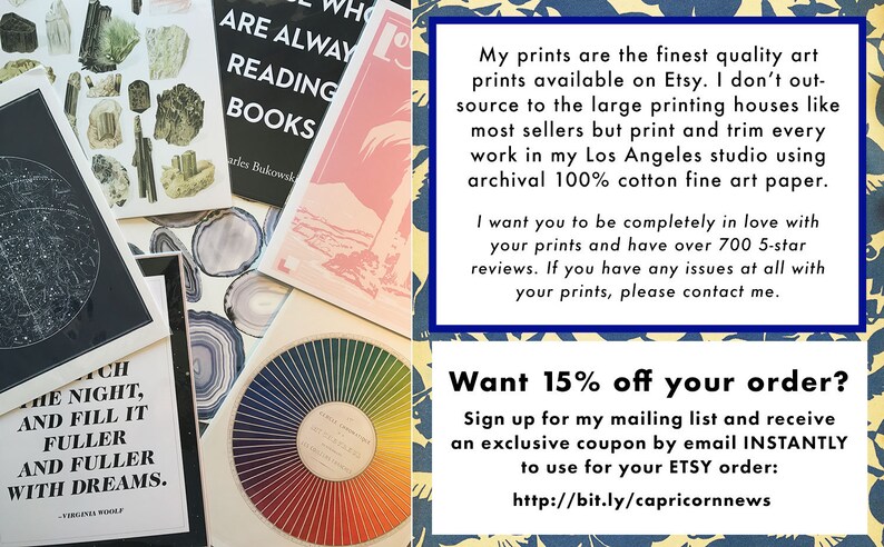 May include: A collage of art prints featuring various designs, including a constellation, a color wheel, and agate slices. The prints are displayed on a table with a book titled "Are Always Reading Books" and a pink and white print of a palm tree. The text "Want 15% off your order? Sign up for my mailing list and receive an exclusive coupon by email INSTANTLY to use for your ETSY order: http://bit.ly/capricornnews" is also visible.