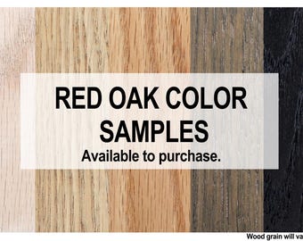 May include: Red oak wood color samples in various shades, including light, medium, and dark. Available to purchase. Wood grain will vary.