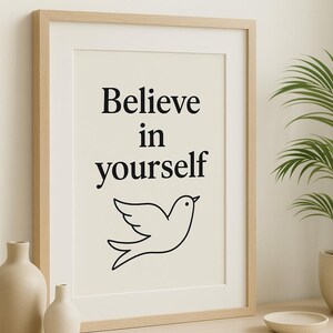 Believe in Yourself – Printable Wall Art, Affirmation Quote, Minimalist Motivational Poster, Digital Download