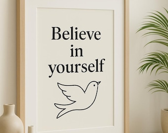 Believe in Yourself - Druckbare Wandkunst, Affirmationszitat, minimalistisches Motivationsposter, digitaler Download