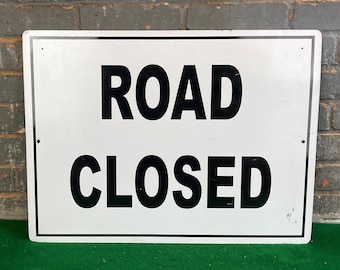 Road Closed, White & Black Metal Aluminum Street Sign