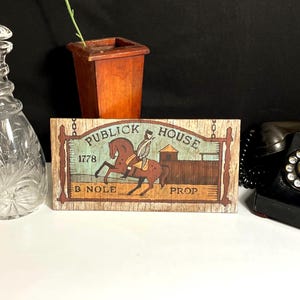 Primitive, "Publick House, 1778", Wooden, Hand Painted